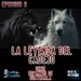 La Leyenda Del Cadejo - Episodio 08