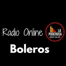 La Poderosa Radio Online Boleros