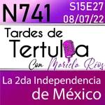 N741 - La Segunda Independencia de México
