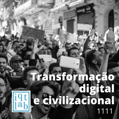 11.11 Transformação digital e civilizacional?