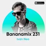Dj Ivan Neo - Bananamix 231