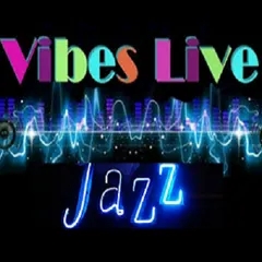 VIBES-LIVE JAZZ AND BLUES