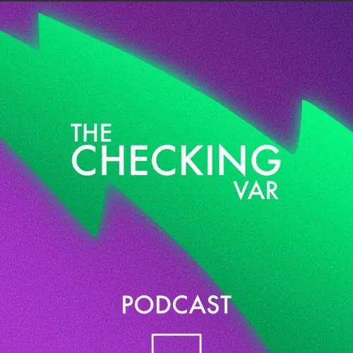 #CheckingVAR Podcast