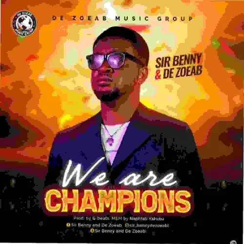 We are champion by Sir Benny and De Zoeab