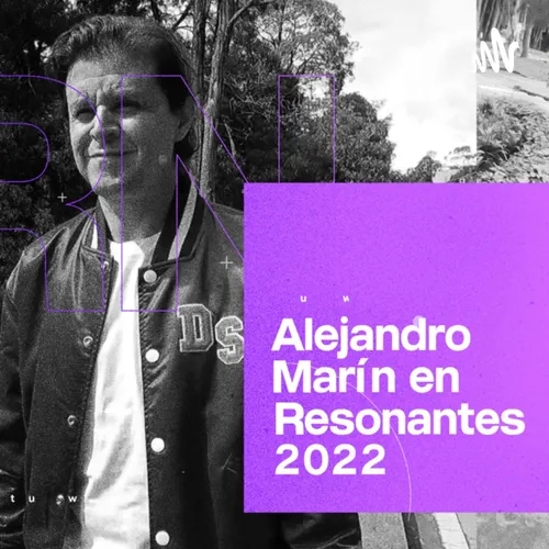 Javier Gómez Santander [Episodio 25 - 2022] Alejandro Marín en Resonantes