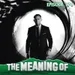 "The Meaning Of" Daniel Craig's 007 (James Bond) - Ep174