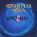 Historia de la Música - Edad Media