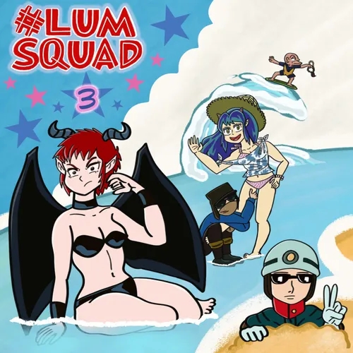 #LumSquad #03: "The Return of Lum Squad!" 