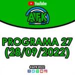 #AFK2022 | Programa 27 (28/09)