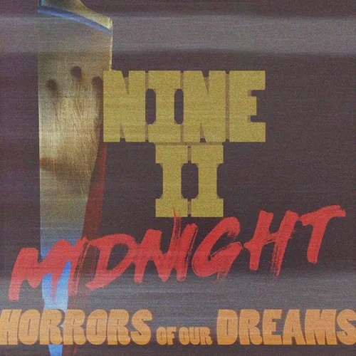 BONUS: 9 II MIDNIGHT - HORRORS OF OUR DREAMS