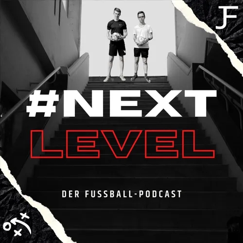 #nextlevel - Der Fußballpodcast
