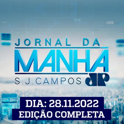 Jornal da Manhã SJCampos | 28 Nov 2022