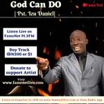 God can Do | Pst Izu Daniel live on FameNet 91.3 FM