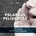 Palabras Peligrosas - Roy Urrieta 