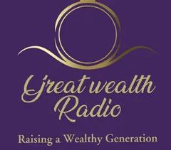 Great Wealth Radio