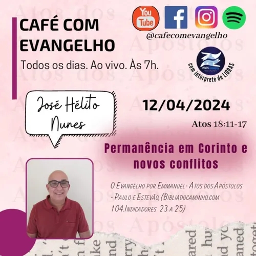 Café com Evangelho - Atos 18.11-17 | 104. Permanência em Corinto e novos conflitos. (itens 23, 24 e 25) 