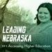 Leading Nebraska, Episode 24: Mayra Flores, “Opening the World of Higher Education”