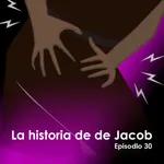 La historia de Jacob episodio 30
