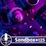 Sandbox #125 - Detalhes e histórias do mundo do streaming