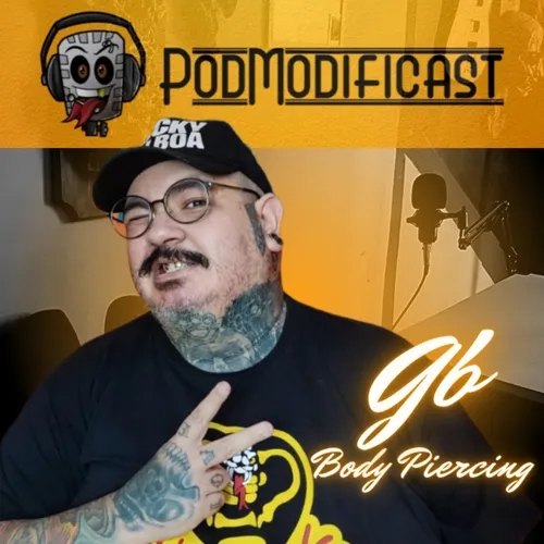 GB Body Piercing - PodModificast #98 Talk Cast