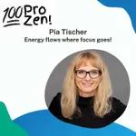 #45: Pia Tischer - Energy flows where focus goes!