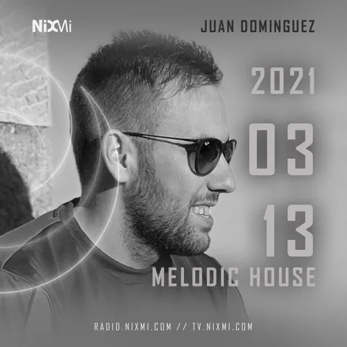 2021-03-13- JUAN DOMINGUEZ- MELODIC HOUSE