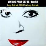 VINILOS PARA GATOS - Ep.: 52 - Leny Andrade- Leny Andrade (1984)