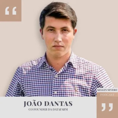 151. João Dantas - Co-fundador DataFarm 