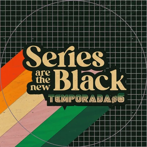 Series Are The New Black