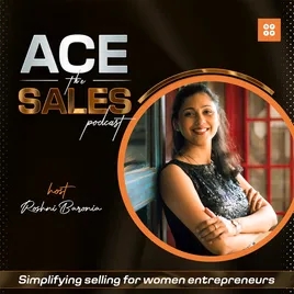 Ace the Sales - Simplifying Selling for Women Entrepreneurs