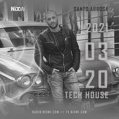 2021-03-09 - SANTO ARROSA - TECH HOUSE