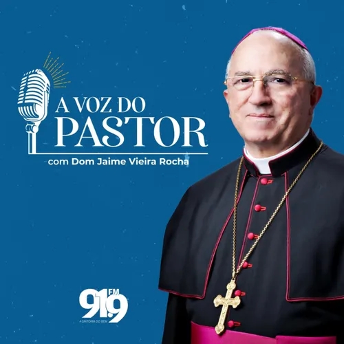 A Voz do Pastor com Dom Jaime Vieira Rocha - 21 de novembro de 2022