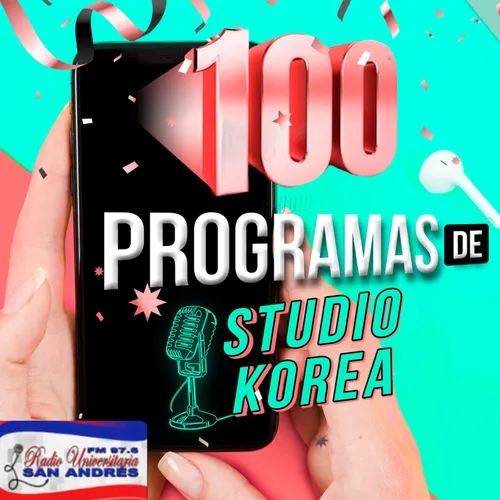 Studio Korea - Programa No. 100 (Dom. 19-09-21)