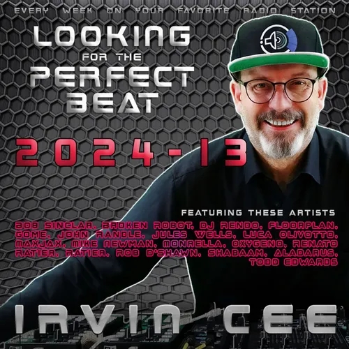 Looking for the Perfect Beat 2024-13 - RADIO SHOW by Irvin Cee