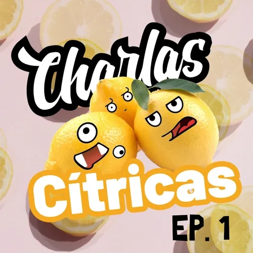 Podcast 01 - Inicio Oficial (ft. Jimmy & más miembros del Limón)