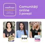 Comunități online - 3 povești