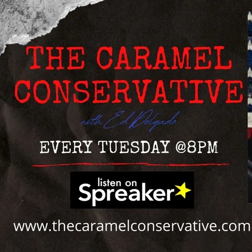 The Caramel Conservative Podcast