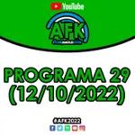 #AFK2022 | Programa 29 (12/10)