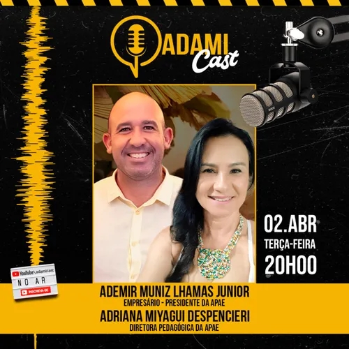 #298 - Ademir Muniz e Adriana Miyagui - APAE Dracena - AdamiCast