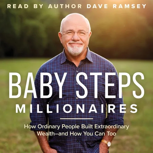 "Baby Steps Millionaires" by Dave Ramsey