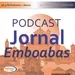 Podcast Jornal Emboabas - Edição 09h00 - 20/02/2024
