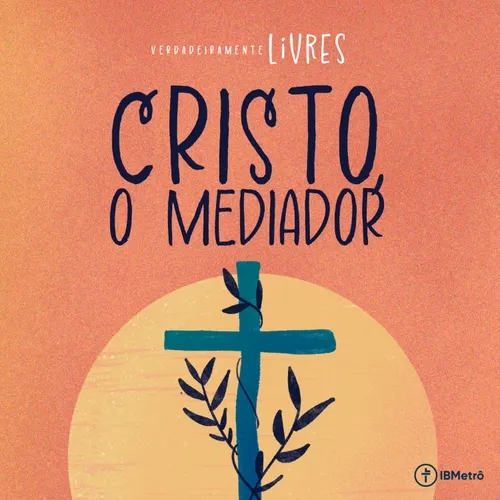 Cristo, o mediador | Renato Marinoni