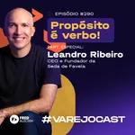 Propósito é Verbo! | Varejocast | Episódio 290 | 12ª temporada