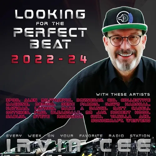 Looking for the Perfect Beat 2022-24 - RADIO SHOW by Irvin Cee