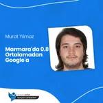 Marmara'da 0.8 Ortalamadan Google'a