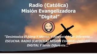 Radio (Catolica) Mision Evangelizadora DIGITAL