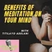 BENEFITS OF MEDITATION ON YOUR MINDS