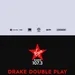 Drake Double Play