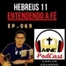 069 - MNE - Hebreus 11 - Entendendo a Fé /  Carlos Eduardo