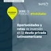 Oportunidades y retos de inversión en la deuda privada latinoamericana